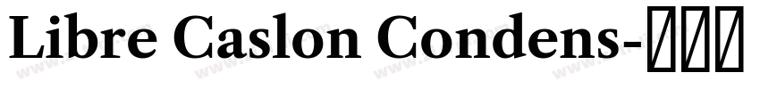 Libre Caslon Condens字体转换